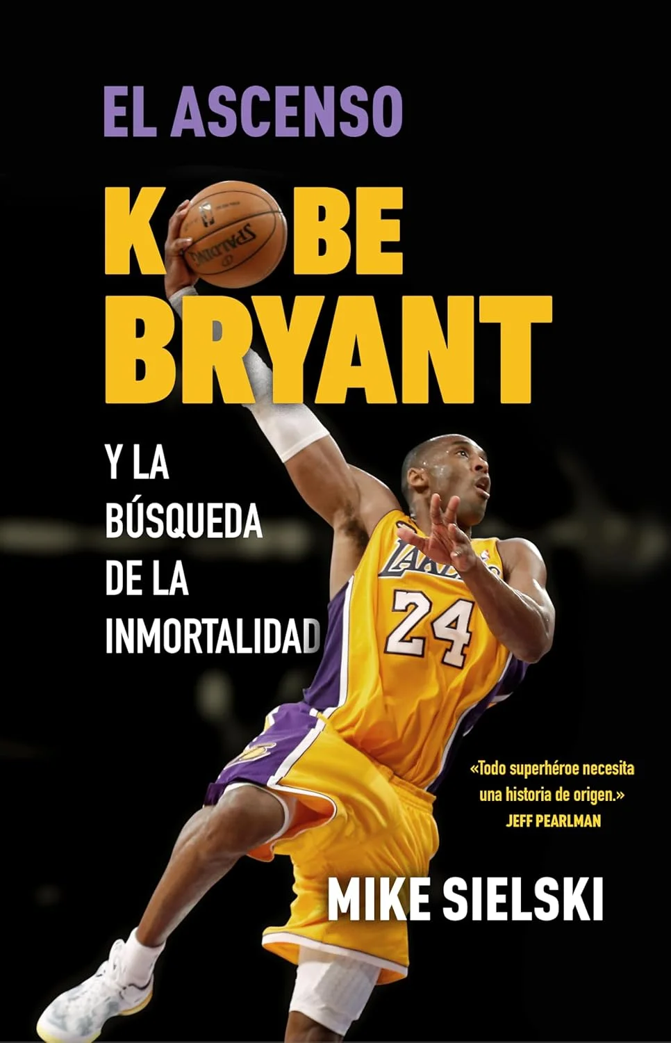 Portada del libro El Ascenso: Kobe Bryant y la búsqueda de la inmortalidad, edición en español.